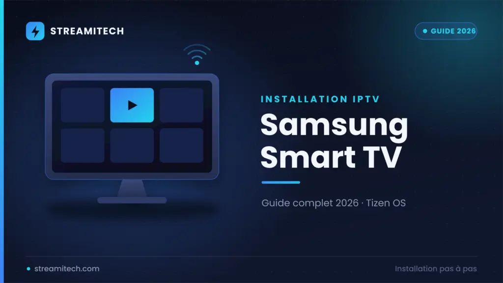 Installer IPTV sur Samsung Smart TV — guide 2026