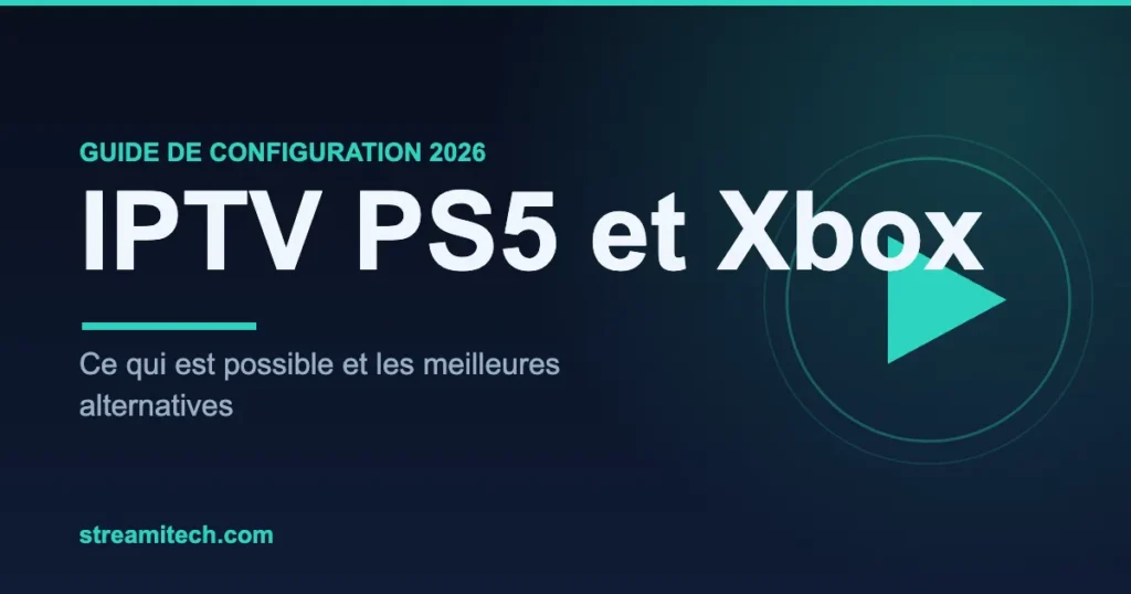 IPTV PS5 et Xbox — configuration IPTV